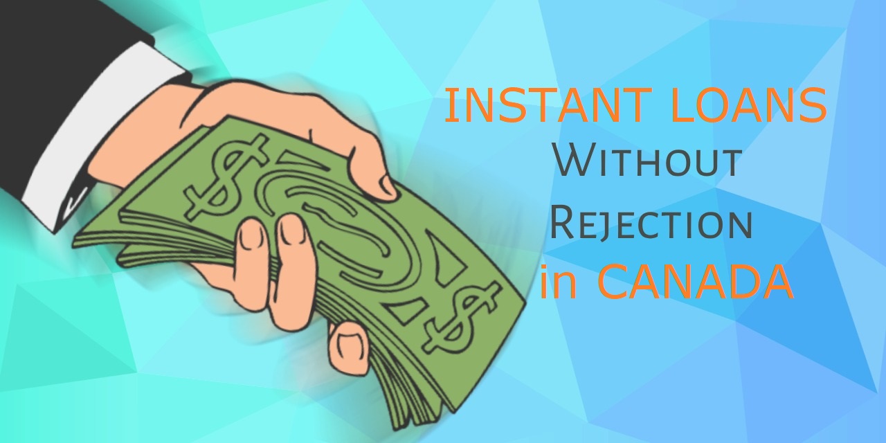 instant loans with no refusal in Canada